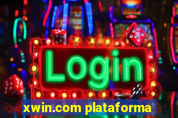 xwin.com plataforma